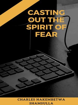 cover image of Casting Out the Spirit of Fear